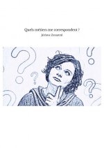 Quels métiers me correspondent ?