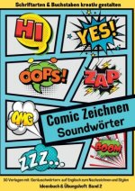 Comic Zeichnen Lernen Geräuschwörter Soundwörter Ideenbuch und Übungsheft Band 2 für Kinder Teenager Erwachsene