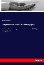 The person and offices of the Holy Spirit