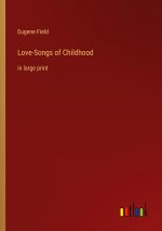 Love-Songs of Childhood