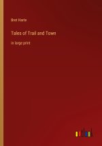 Tales of Trail and Town