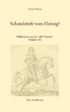 Schutzbriefe vom Herzog?