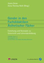 Gender in den Fachdidaktiken Ästhetischer Fächer