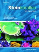 Steinkorallen im Aquarium Band 1