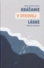 Kráčanie v Otcovej láske