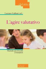 agire valutativo. Manuale per docenti e formatori