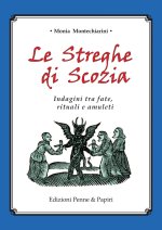 streghe di Scozia. Indagini tra fate, rituali e amuleti