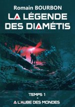 La Légende des Diamétis - Temps 1