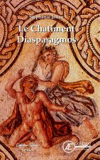 LE CHATIMENT - DIASPARAGMOS