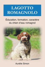 Lagotto Romagnolo - Éducation, Formation, Caract?re