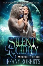 Silent Lucidity (The Infinite City #1)
