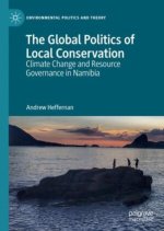 Global Politics of Local Conservation