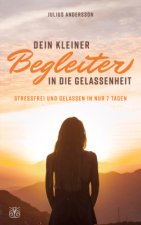 Dein kleiner Begleiter in die Gelassenheit