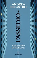 assedio. Il romanzo di Mariupol
