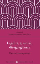 Legalità, giustizia, disuguaglianze. Una crisi contemporanea