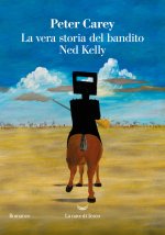 vera storia del bandito Ned Kelly