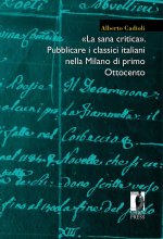 sana critica». Pubblicare i classici italiani nella Milano di primo Ottocento
