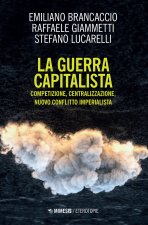 guerra capitalista. Competizione, centralizzazione, nuovo conflitto imperialista