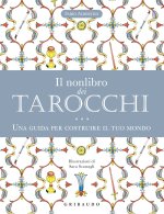 nonlibro dei tarocchi. Una guida per costruire il tuo mondo
