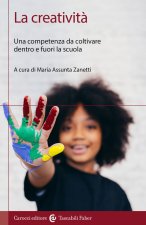 creatività. Una competenza da coltivare dentro e fuori la scuola