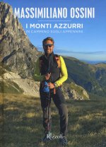 monti azzurri. In cammino sugli Appennini