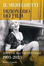 Mereghetti. Dizionario dei film. Edizione del trentennale. 1993-2023