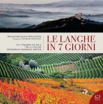 Langhe in 7 giorni. Gli itinerari più belli tra le colline Patrimonio Mondiale UNESCO