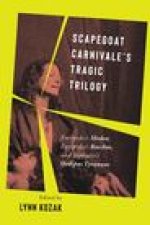 Scapegoat Carnivale's Tragic Trilogy: Euripides's Medea, Euripides's Bacchae, and Sophocles's Oedipus Tyrannus