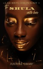 To Shula with Love (I Am Beryl Chronology - Book 3)