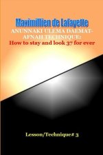 Anunnaki Ulema Daemat-Afnah Technique: How to stay and look 37 for ever