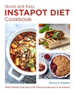 Quick and Easy Instapot Diet Cookbook