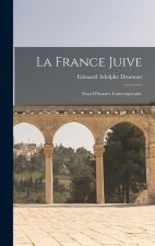 La France juive; essai d'histoire contemporaine