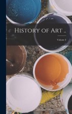 History of Art ..; Volume I