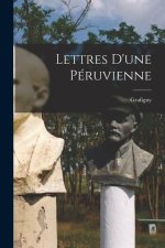 Lettres D'une Péruvienne