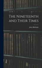 The Nineteenth and Their Times