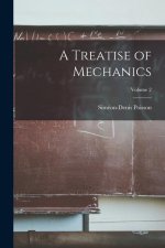 A Treatise of Mechanics; Volume 2