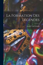 La Formation Des Légendes