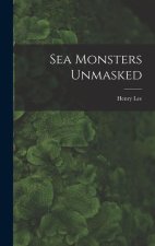 Sea Monsters Unmasked