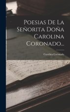 Poesias De La Se?orita Do?a Carolina Coronado...