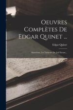 Oeuvres Compl?tes De Edgar Quinet ...: Ahasv?rus. Les Tablettes Du Juif Errant...