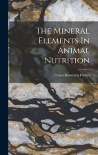 The Mineral Elements In Animal Nutrition