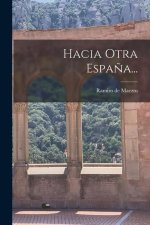 Hacia Otra Espa?a...