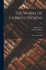 The Works Of Charles Dickens ...: David Copperfield