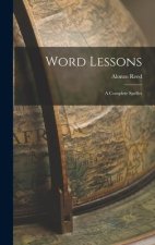 Word Lessons: A Complete Speller