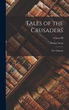 Tales of the Crusaders: The Talisman; Volume III