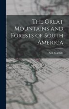 The Great Mountains and Forests of South America