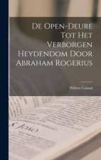 De Open-Deure Tot Het Verborgen Heydendom Door Abraham Rogerius