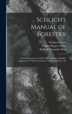 Schlich's Manual of Forestry: Forest Protection, by W.R. Fisher, Being an English Adaptation of Der Forstschutz, by Richard Hess. 2D; Edition 1907