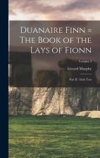Duanaire Finn = The Book of the Lays of Fionn: Part II: Irish Text; Volume 2