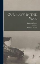 Our Navy in the War: America in the War